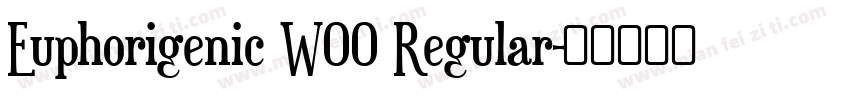Euphorigenic W00 Regular字体转换